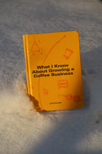 Load image into Gallery viewer, What I Know About Growing a Coffee Business - Colin Harmon
